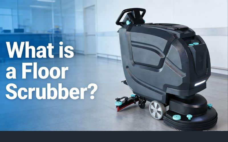 What is a Floor Scrubber